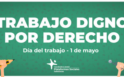 No es un privilegio. El trabajo digno es un derecho